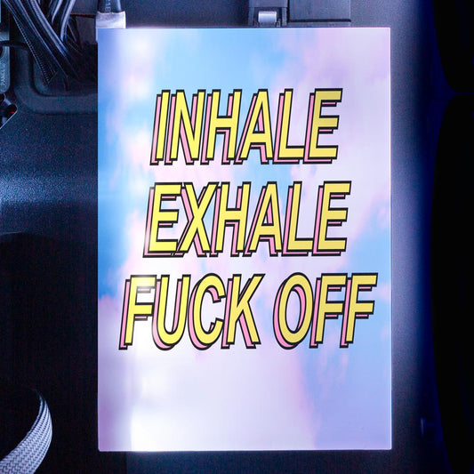 Inhale Exhale Fuck Off RGB HDD Cover Vertical - Javilostcontrol - V1Tech