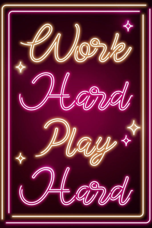 Neon Work Hard Play Hard Plexi Glass Wall Art - Donnie Art - V1Tech